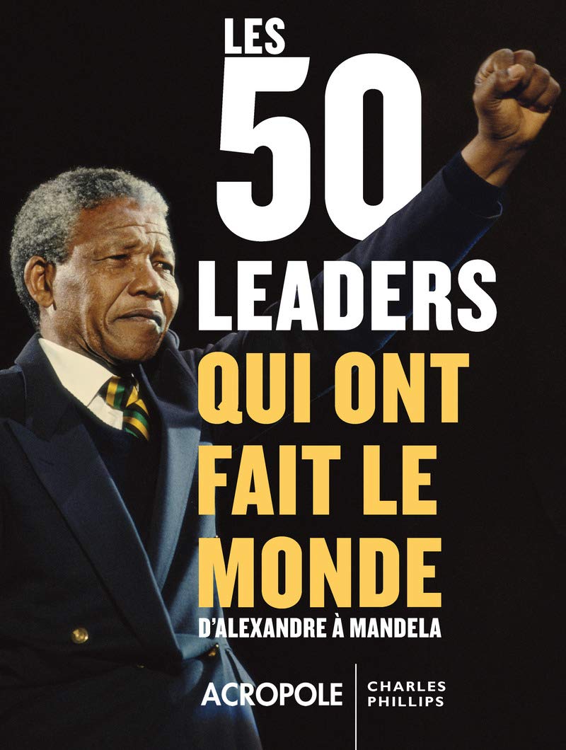 « Les 50 leaders qui ont fait le monde » Idée Lecture